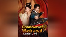 Shadows Of Betrayal, Light Of Love