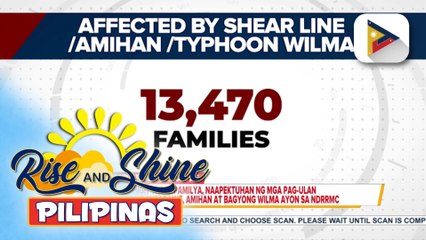 Higit 13,000 pamilya, naapektuhan ng mga pag-ulan dulot ng shear line, amihan at Bagyong #WilmaPH ayon sa NDRRMC