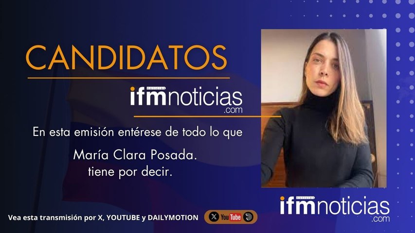 CANDIDATOS EN IFMNOTICIAS: María Clara Posada, Candidata al Senado.