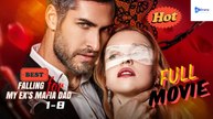 [New Drama] Falling for My Exs Mafia Dad - Full Movie - Drama Video Studio - Video Dailymotion