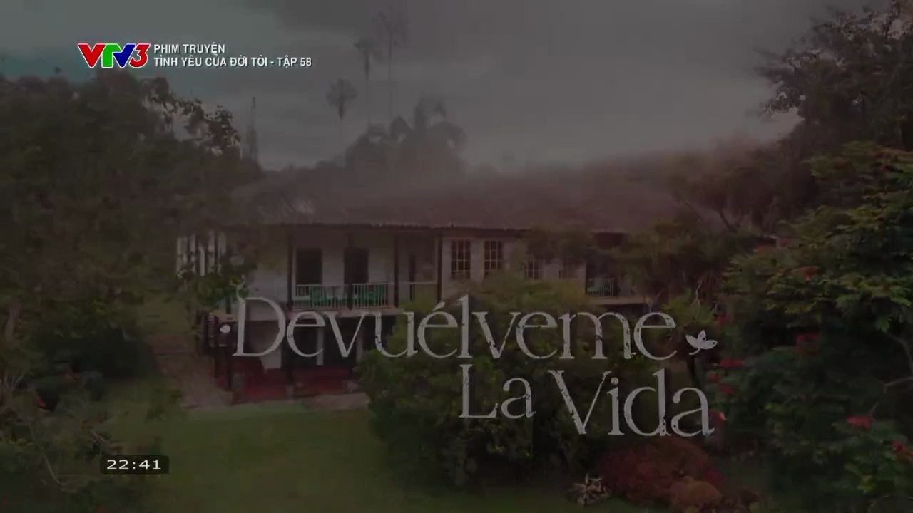 Tình Yêu Của Ðời Tôi Tập 58 - VTV3 Thuyết Minh - Phim Colombia