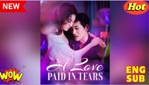 ⭐ A Love Paid in Tears (DUBBED)