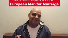 How to Find a European man to marry me?