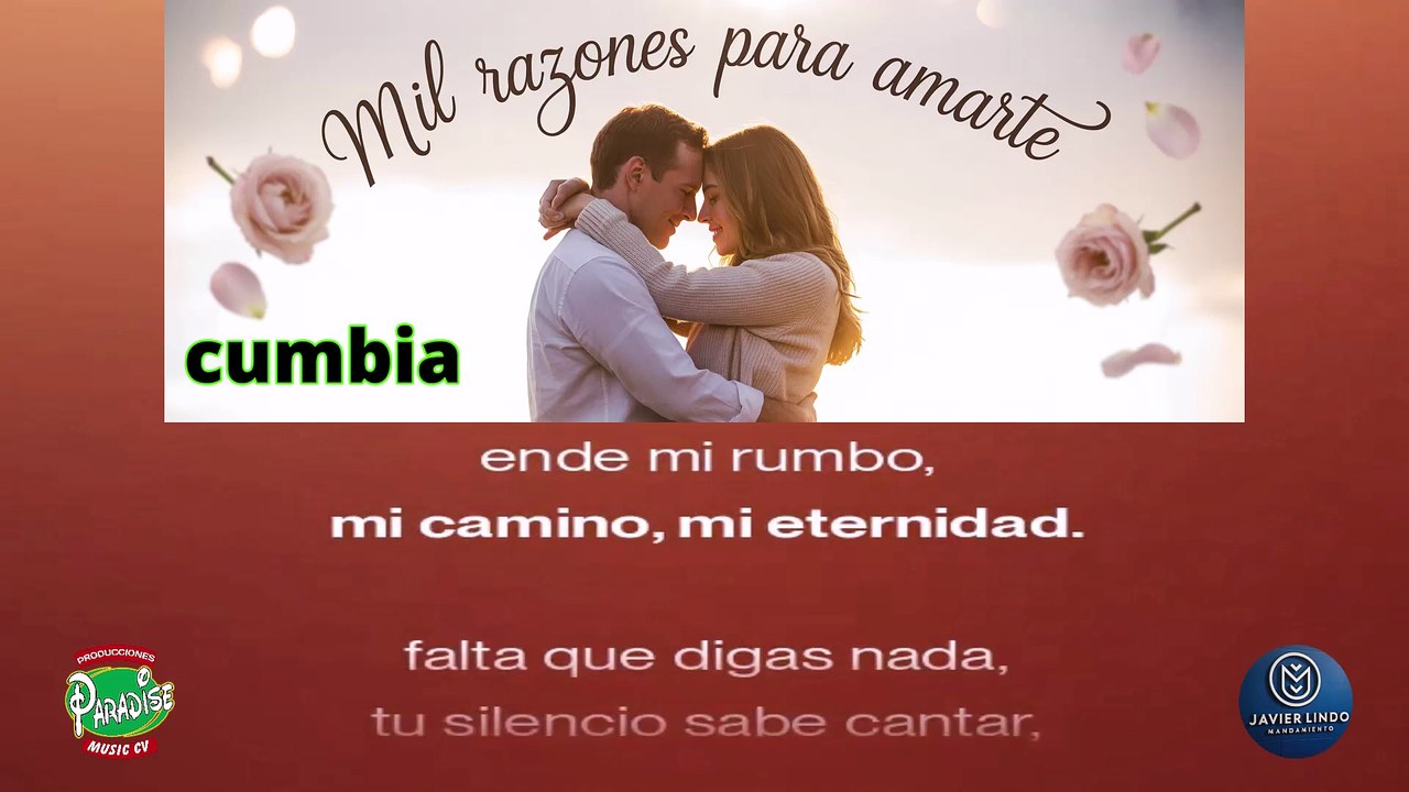 MIL RAZONES PARA AMARTE cumbia AUTOR JAVIER LINDO M.