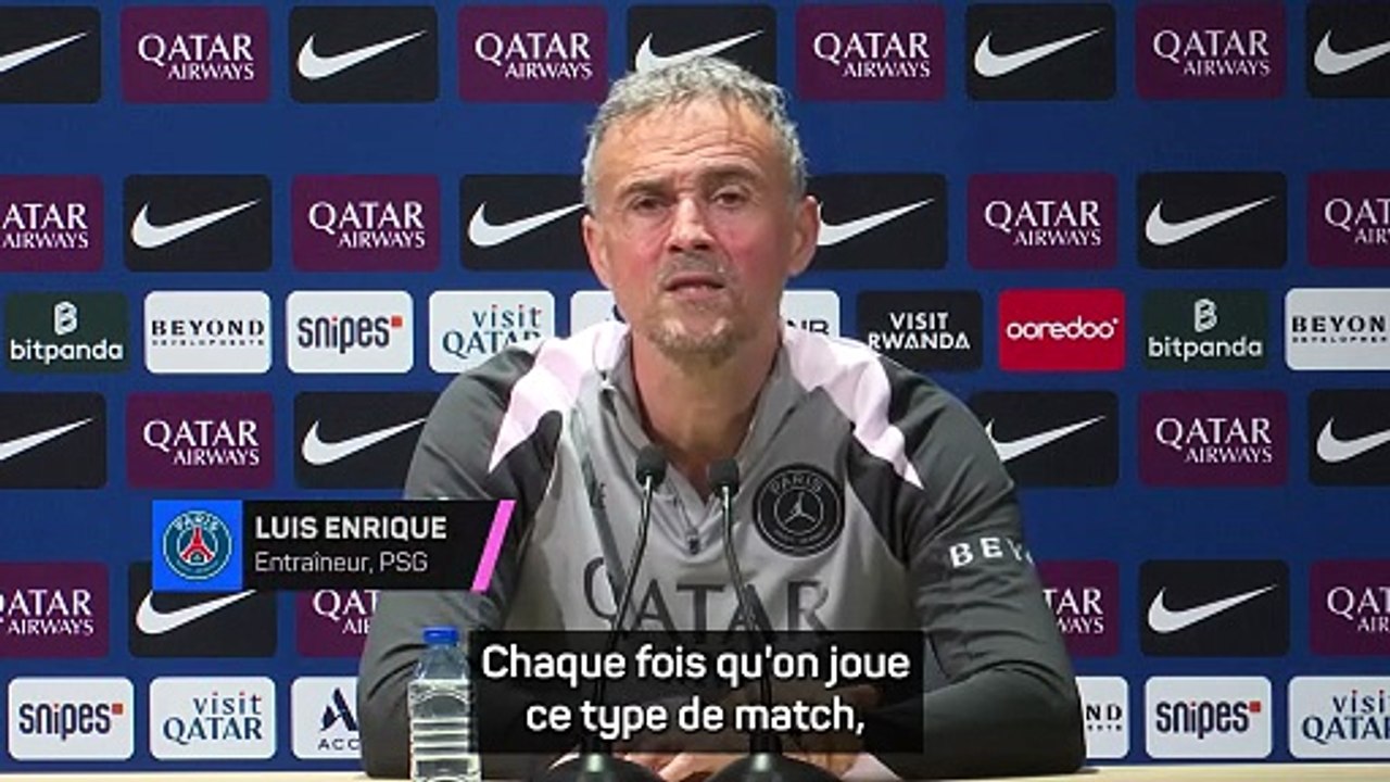Luis Enrique adresse un message aux supporters : "Profitez du match, pas de violences !"