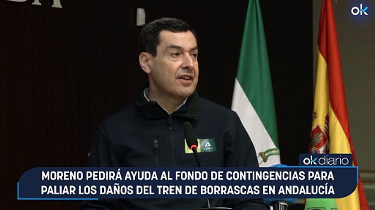 Moreno pedirá ayuda al Fondo de Contingencias para paliar los daños del tren de borrascas en Andalucía