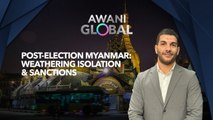 AWANI Global: Post-election Myanmar | Weathering isolation & sanctions