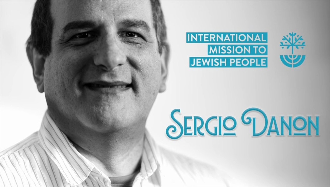 Sergio Danon - Testimony & Mission Field Stories