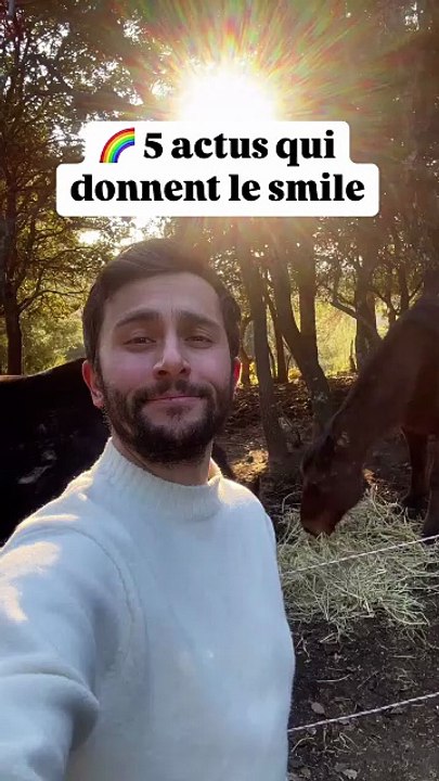 5 actus qui donnent le smile !