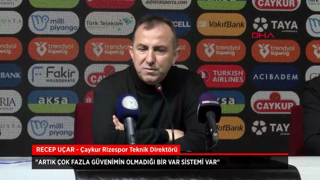 Çaykur Rizespor Teknik Direktörü Recep Uçar'dan çok sert 'VAR' tepkisi