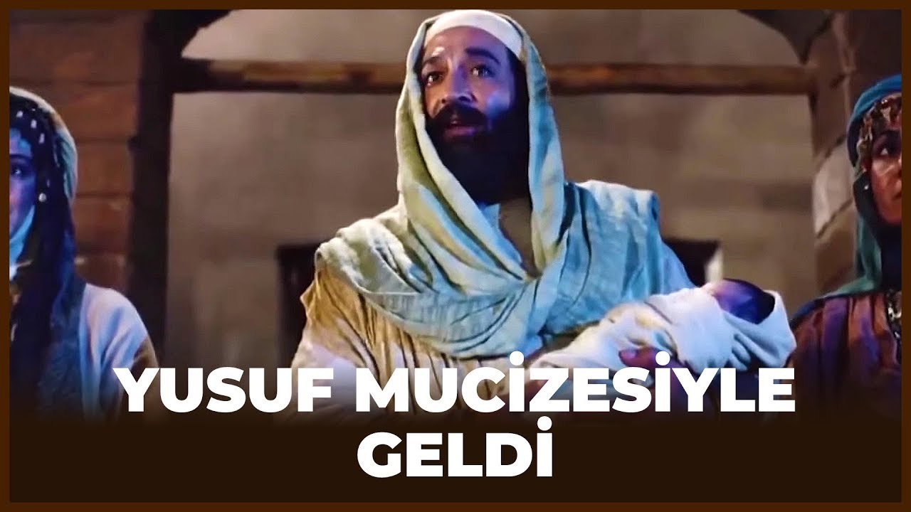 Hz. Yusuf Dünyaya Geldi - Hz. Yusuf