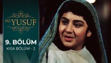 Hz. Yusuf | 9. Bölüm (Kısa Bölüm - 2)
