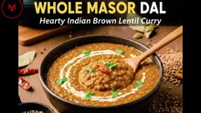 Authentic Whole Masoor Dal Recipe: Hearty Indian Brown Lentil Curry | Soup Recipe
