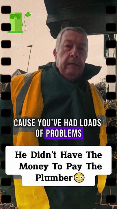 He Didn't Have The Money To Pay The Plumber