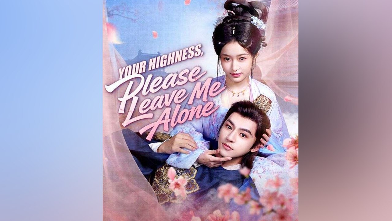 Your Highness, Please Leave Me Alone - FULL [High Quality]