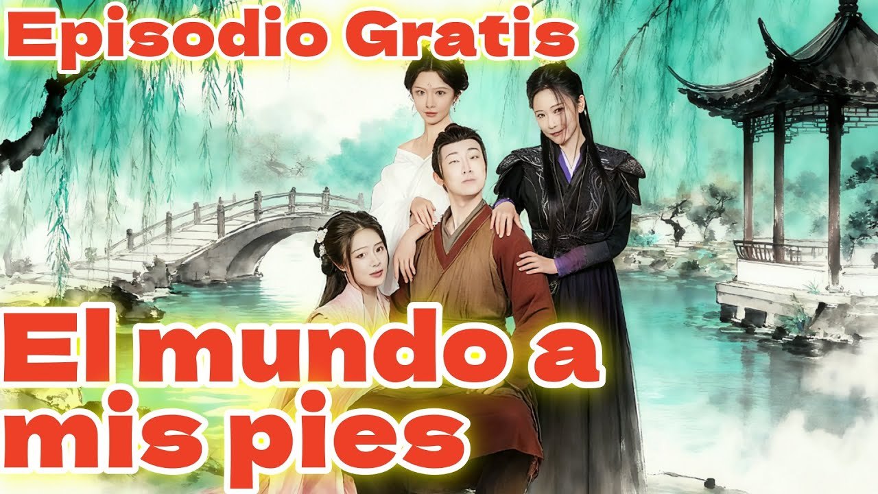 El Mundo A Mis Pies Doblado Español Episodios Completos Drama