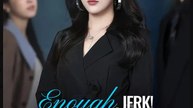 Enough Jerk I'm Done Saving You Drama Movies English Sub