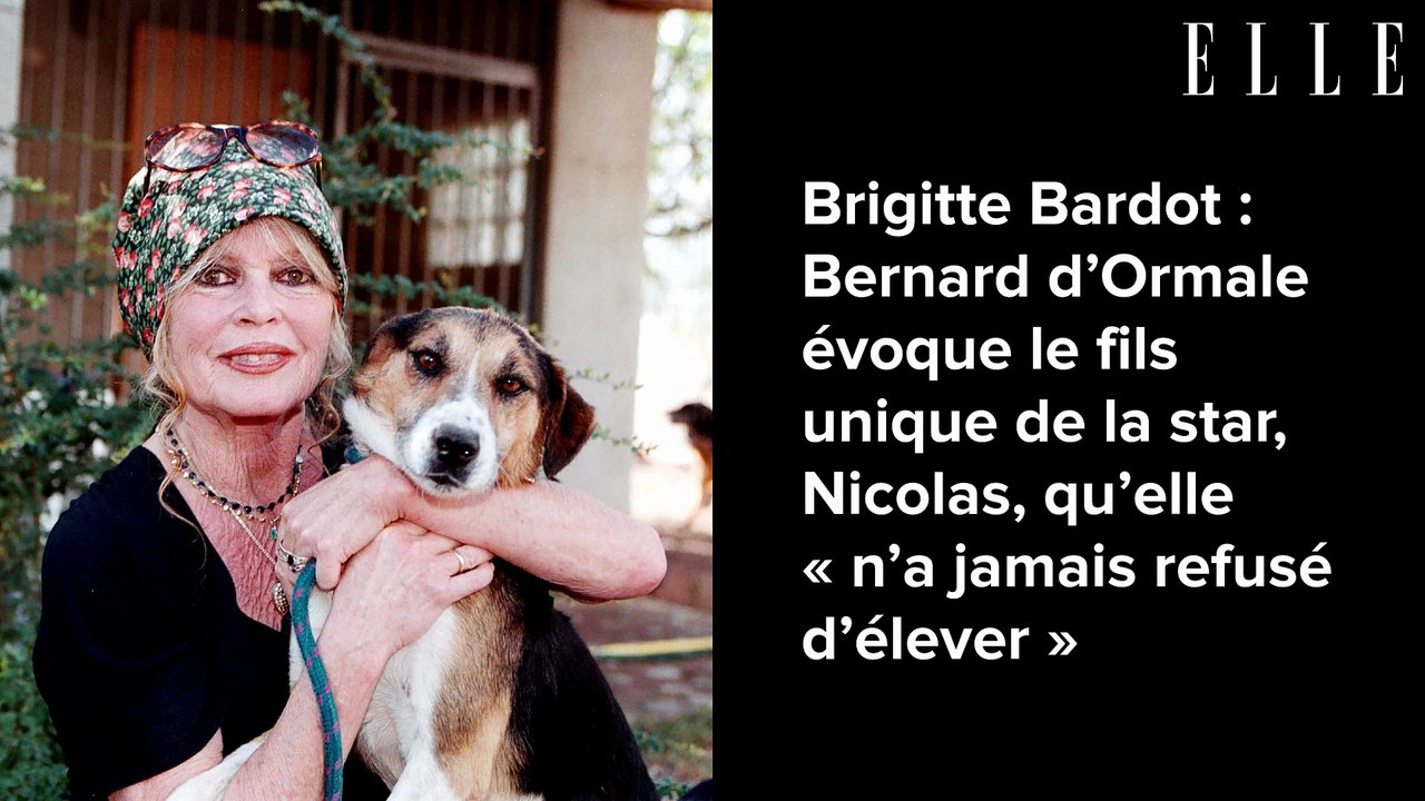 Brigitte Bardot : Bernard d’Ormale évoque le fils unique de la star, Nicolas, qu’elle « n’a jamais refusé d’élever »
