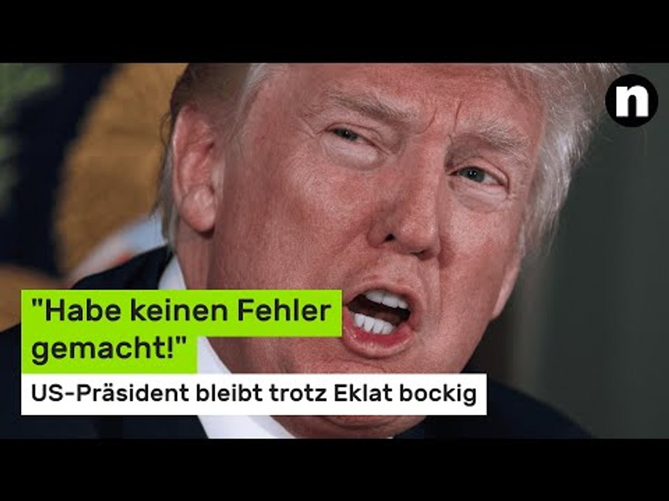 Donald Trump unbelehrbar: 'Habe keinen Fehler gemacht!' US-Präsident bleibt trotz Eklat bockig