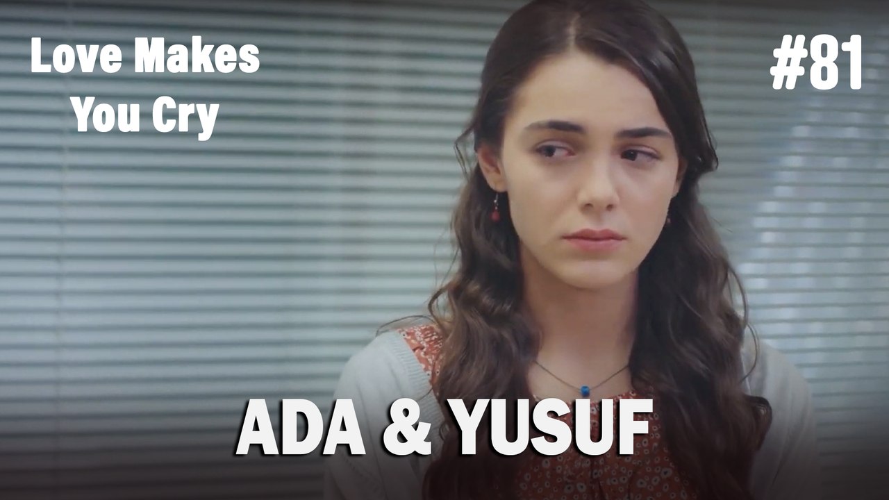 Ada & Yusuf #81 - Love Makes You Cry