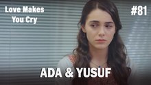 Ada & Yusuf #81 - Love Makes You Cry