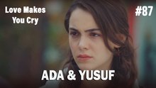 Ada & Yusuf #87 - Love Makes You Cry