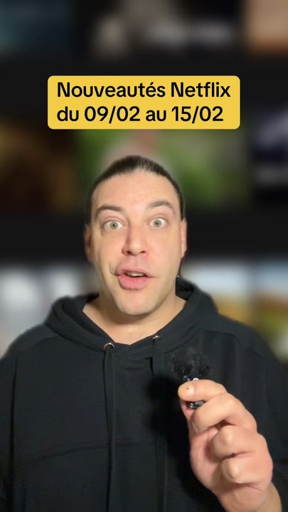 Tu vas regarder quoi cette semaine ? Voici les nouveautés Netflix du 09/02 au 15/02 !