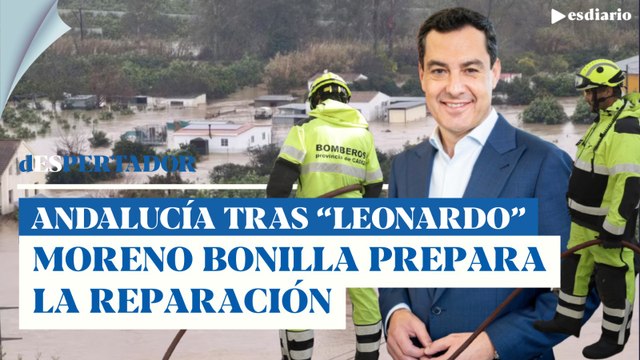 Andalucía tras la devastación de 'Leonardo': Moreno Bonilla prepara la reparación | ESdiario