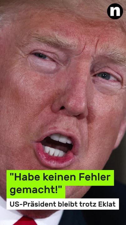 No Glomex Donald Trump unbelehrbar: "Habe keinen Fehler gemacht!" US-Präsident bleibt trotz Eklat bockig