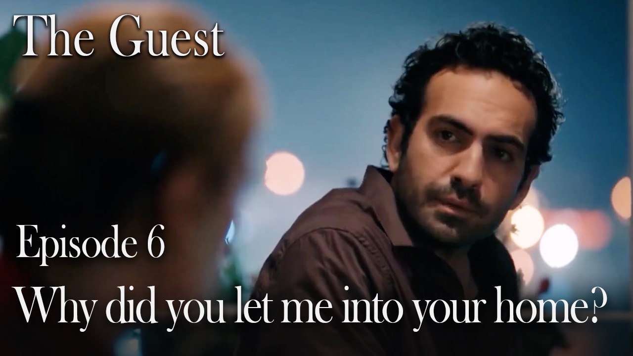 Why did you let me into your home-The Guest Episode 6