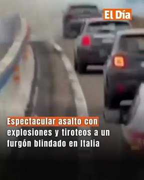 Espectacular asalto con explosiones y tiroteos a un furgón blindado en Italia