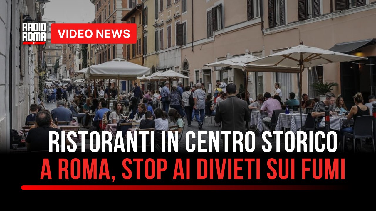 Ristoranti in centro storico a Roma, stop ai divieti sui fumi