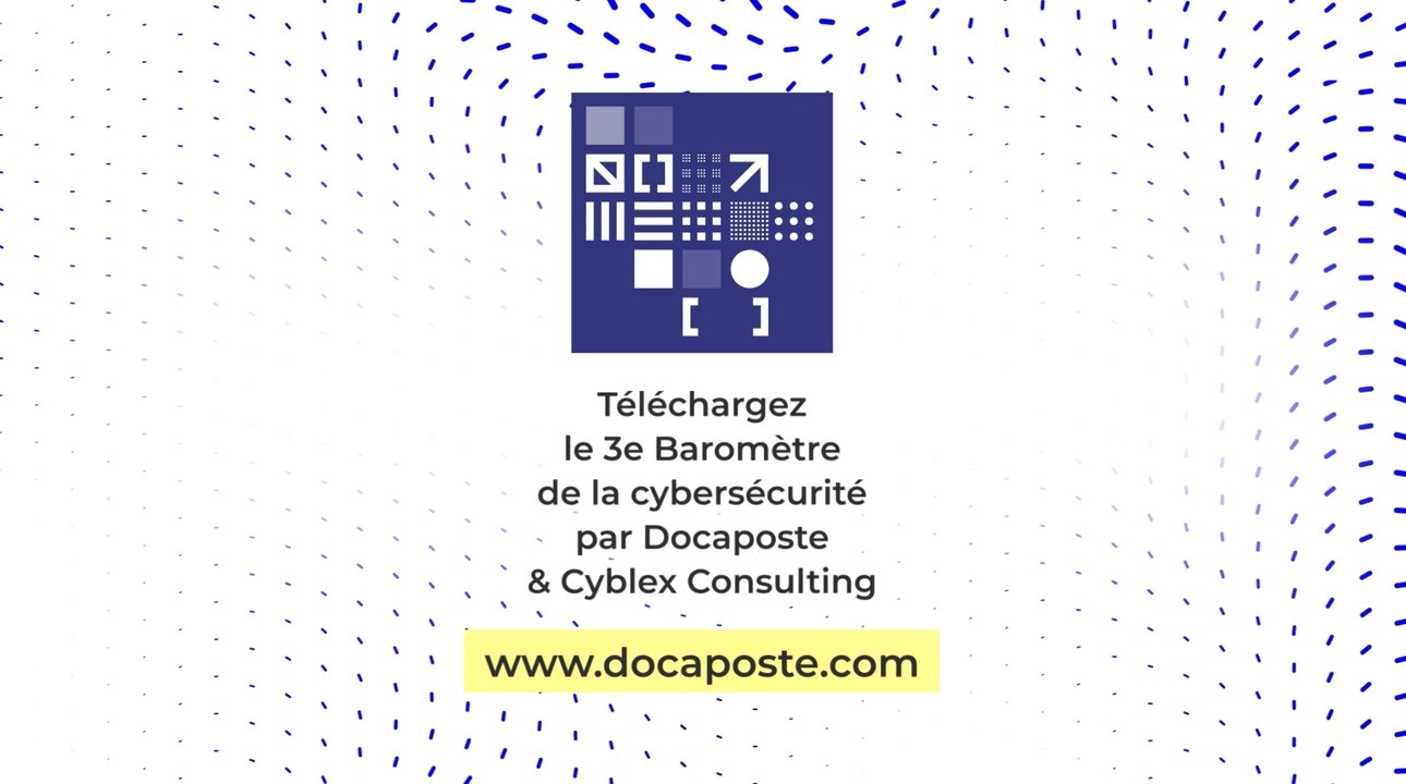 Docaposte dévoile les résultats de son Baromètre de la cybersécurité 2025