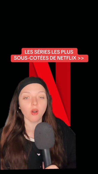 La série que tu trouves sous cotée sur Netflix ?