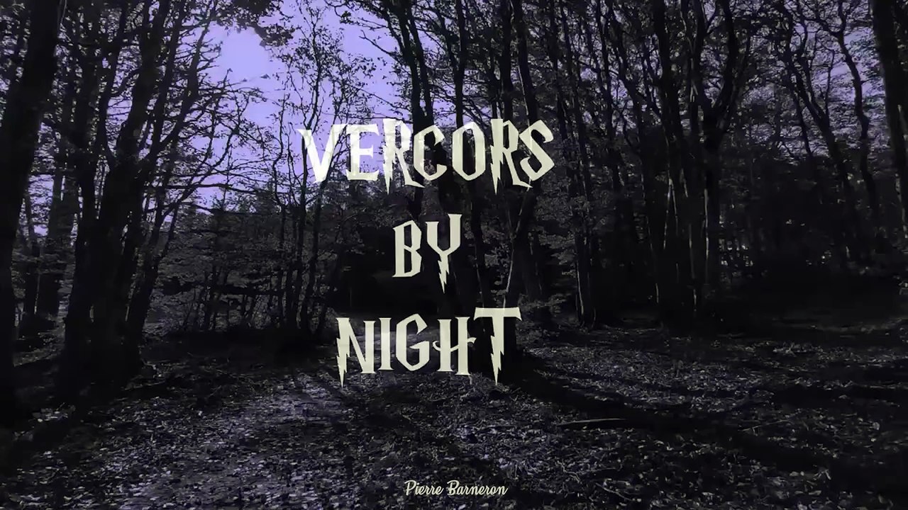 👻🎃 Vercors By Night of halloween 🎃👻