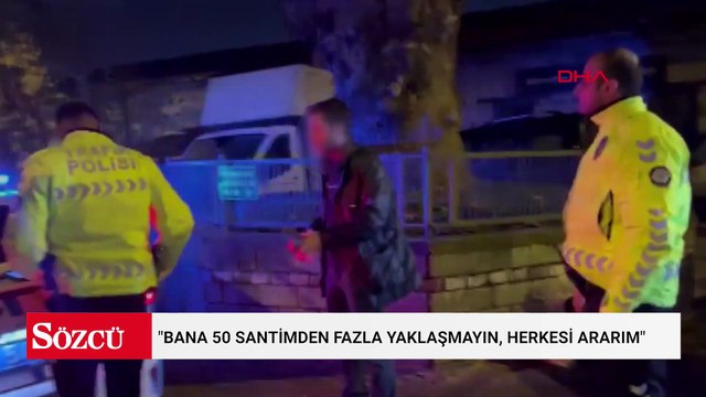 Sarhoş sürücü polis de gazeteci de dinlemedi! Bana 50 santimden fazla yaklaşmayın, herkesi ararım