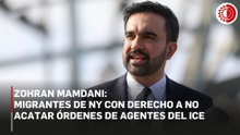 Zohran Mamdani: migrantes de NY con derecho a no acatar órdenes de agentes del ICE