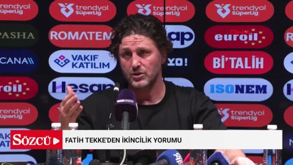 Fatih Tekke'den ikincilik yorumu