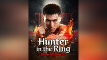 Hunter in the Ring Gloves Off, Blood On (DUBBED)