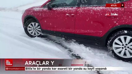 Bitlis’te bir yanda kar esareti bir yanda su keyfi yaşadılar
