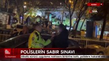 Bursa'da polislerin sabır sınavı