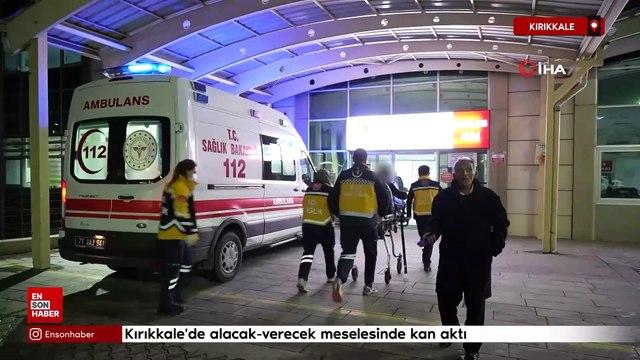 Kırıkkale'de alacak-verecek meselesinde kan aktı