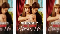 My Husband's Best Friend Claims Me - Full Movie