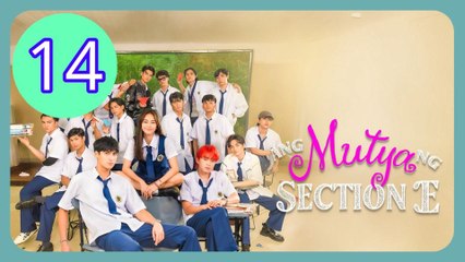 Ang Mutya ng Section E The Muse of Section E Episode 14 Engsub