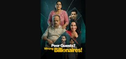 Poor Guests- Wrong Billionaires!