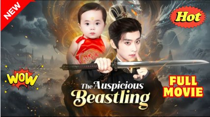 The Auspicious Beastling (2025) - FULL HD [Eng Sub]
