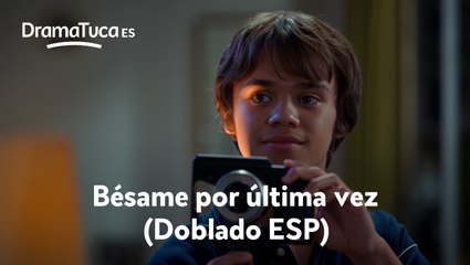 [Doblado] Bésame por última vez en Español