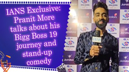 IANS Exclusive: Pranit More talks about his Bigg Boss 19 journey and stand-up comedy