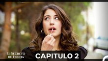 Capítulo 2 Sin Cortes - El Secreto de Feriha (Doblado en Español)  (Versión Larga)