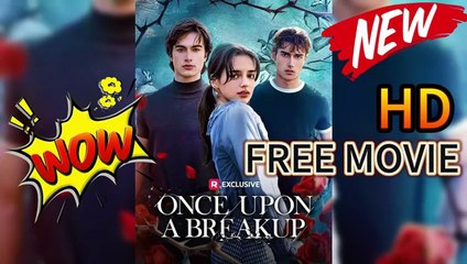 Once Upon A Breakup Full Movies English Sub